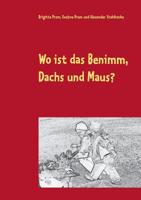 Wo ist das Benimm, Dachs und Maus? (German Edition) 3741284947 Book Cover