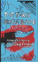 The Three Edge Game: A Vaporheist Mystery B0BQ9LLK2L Book Cover
