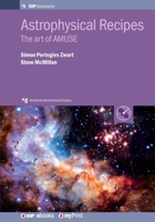 Astrophysical Recipes: The art of AMUSE 0750318309 Book Cover