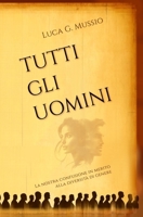 Tutti gli uomini: La nostra confusione in merito alla diversità di genere (Italian Edition) B0DR6W7MYM Book Cover