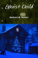 Ghost Child 0557389704 Book Cover