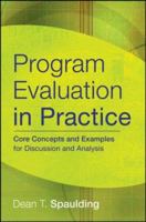 Program Evaluation in Practice: Core Concepts and Examples for Discussion and Analysis (Research Methods for the Social Sciences) 0787986852 Book Cover