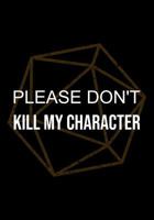 RPG Dotted Notebook: Dot Grid Gaming Book (0.2"x0.2"): Please don't kill my character 1730921736 Book Cover