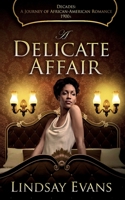 A Delicate Affair 1981406034 Book Cover