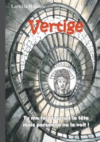 Vertige : Tu me fais tourner la tête mais personne ne le voit ! 2322206229 Book Cover