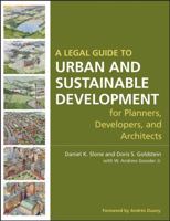 A Legal Guide to Urban and Sustainable Development for Planners, Developers and Architects 0470053291 Book Cover