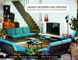 Danish Modern And Beyond: Scandinavian Inspired Furniture From Heywood-wakefield (Schiffer Book for Collectors) 0764322168 Book Cover