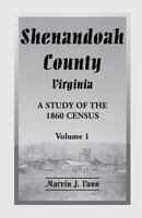 Shenandoah County Virginia: A Study of the 1860 Census With Supplemental Data 1556138520 Book Cover