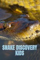 Snake Discovery Kids: Jungle Stories of Mysterious & Dangerous Snakes with Funny Pictures, Photos & Memes of Snakes for Children (Discovery Books for Kids) 3743997665 Book Cover