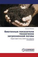 Biogennye pokazateli tekhnogenno zagryaznennoy pochvy: Kharakteristika, svoystva i forma izmeneniya 3659442623 Book Cover
