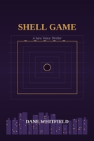 Shell Game: A Sara Vance Thriller, Book 2 (The Ledger Files) B0HFVQ3C7Y Book Cover