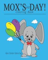 MOX'S Great DAY!: Coloring Book B0841BLPK2 Book Cover