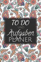 To Do und Aufgabenplaner: Einfacher Prioritäten-Planer und Aufgaben Organizer zum organisieren und planen von To-Do Listen mit Checklisten für ... und Selbstorganisation (German Edition) 1654585890 Book Cover