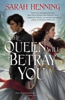 The Queen Will Betray You 1250237475 Book Cover