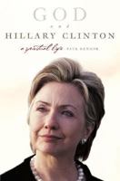 God and Hillary Clinton: A Spiritual Life 0061136921 Book Cover