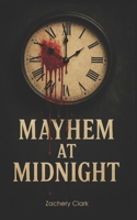 Mayhem at Midnight B0F13XRBBG Book Cover