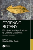 Forensic Botany: Principles and Applications to Criminal Casework 1439866740 Book Cover