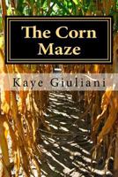 The Corn Maze 1496150066 Book Cover