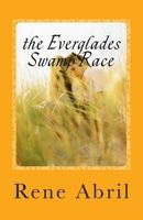 the Everglades Swamp Race: Loving the Swamps 1500507431 Book Cover