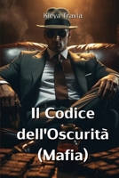 Il Codice dell'Oscurità (Mafia) (Italian Edition) 9957305115 Book Cover
