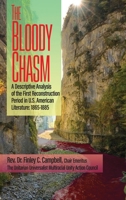 The Bloody Chasm: A Descriptive Analysis of the First Reconstruction Period in U.S. American Literature: 1865-1885 B0F3FHR1V2 Book Cover