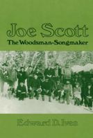 Joe Scott, the Woodsman-Songmaker (Music in American Life) 0252006836 Book Cover