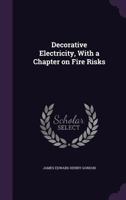 Decorative Electricity, by Mrs. J. E. H. Gordon 1018223037 Book Cover