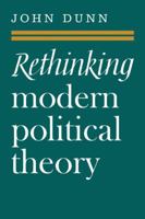 Rethinking Modern Political Theory: Essays 1979-1983 (Cambridge Paperback Library) 0521316952 Book Cover