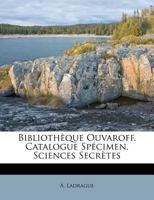 Bibliothèque Ouvaroff. Catalogue Spécimen. Sciences Secrètes 1245210041 Book Cover