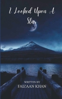 I Looked Upon A Star B0DYVRJCMH Book Cover