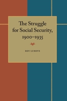 The Struggle for Social Security, 1900-1935 (Contemporary Community Health Series) 082295379X Book Cover