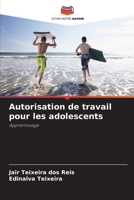 Autorisation de travail pour les adolescents (French Edition) 6208273196 Book Cover