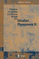 Ultrafast Phenomena XI: Proceedings of the 11th International Conference, Garmisch- Partenkirchen, Germany, July 12-17, 1998 (Springer Series in Chemical Physics) 3642722911 Book Cover