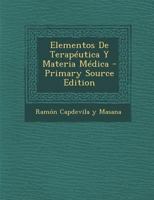 Elementos De Terapéutica Y Materia Médica 1022556452 Book Cover