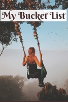 My Bucket List: Journal Book for Women, Travel Journal for Women, Vacation Planner, Holiday Planner, Travel Organizer, Travel gift Journal for Travel Lovers, 6X9 size, 100 pages My Bucket List Journal 1705933084 Book Cover