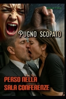 Pugno Scopato: Perso nella Sala Conferenze (Italian Edition) B0FDR5742L Book Cover