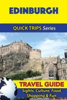 Edinburgh Travel Guide (Quick Trips Series): Sights, Culture, Food, Shopping & Fun 153469952X Book Cover