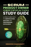Scrum Product Owner Certification Study Guide: A Structured Path to Certification Success and Professional Excellence 9358118105 Book Cover