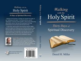 Walking with the Holy Spirit: Thirty Days of Spiritual Discovery 0997175028 Book Cover