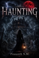 Haunting: A mother burdened by loss inherits a mansion where sorrow summons spirits, grief becomes a language, and every tear invites the ghosts of the past to rise and whisper truths long forgotten. B0G2YSG15V Book Cover