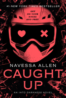 Caught Up: Into Darkness Trilogy