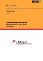 Zum gutgläubigen Erwerb von Geschäftsanteilen einer GmbH 3640961870 Book Cover