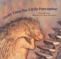 Story Time for Little Porcupine 0761450734 Book Cover