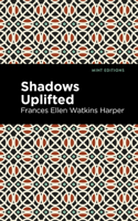 Shadows Uplifted 1513271725 Book Cover