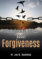 The Wonderful Things About Forgiveness 1662873506 Book Cover