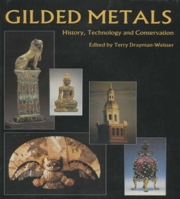 Gilded Metals: History, Technology and Conservation 187313276X Book Cover