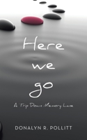 Here we go: A Trip Down Memory Lane 1489749632 Book Cover