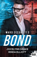 Bond: Ward Security, T5 (French Edition) B0FQHPX5KK Book Cover
