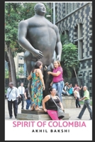 SPIRIT OF COLOMBIA (Arctic to Antarctic: A Journey Across the Americas) 1982956097 Book Cover