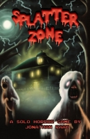Splatter Zone B0F8DF1SXS Book Cover